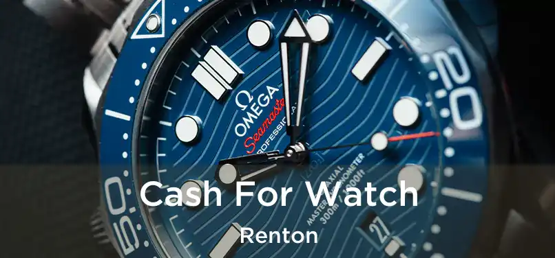 Cash For Watch Renton