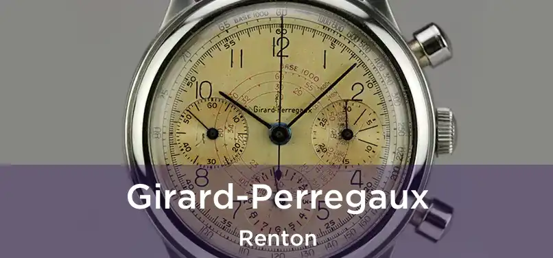 Girard-Perregaux Renton