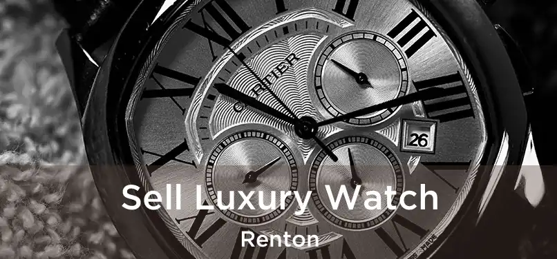 Sell Luxury Watch Renton