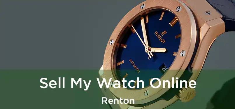 Sell My Watch Online Renton