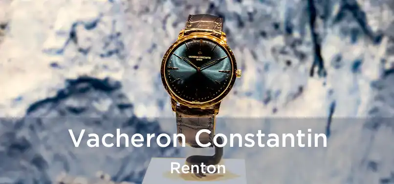 Vacheron Constantin Renton