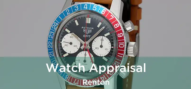 Watch Appraisal Renton